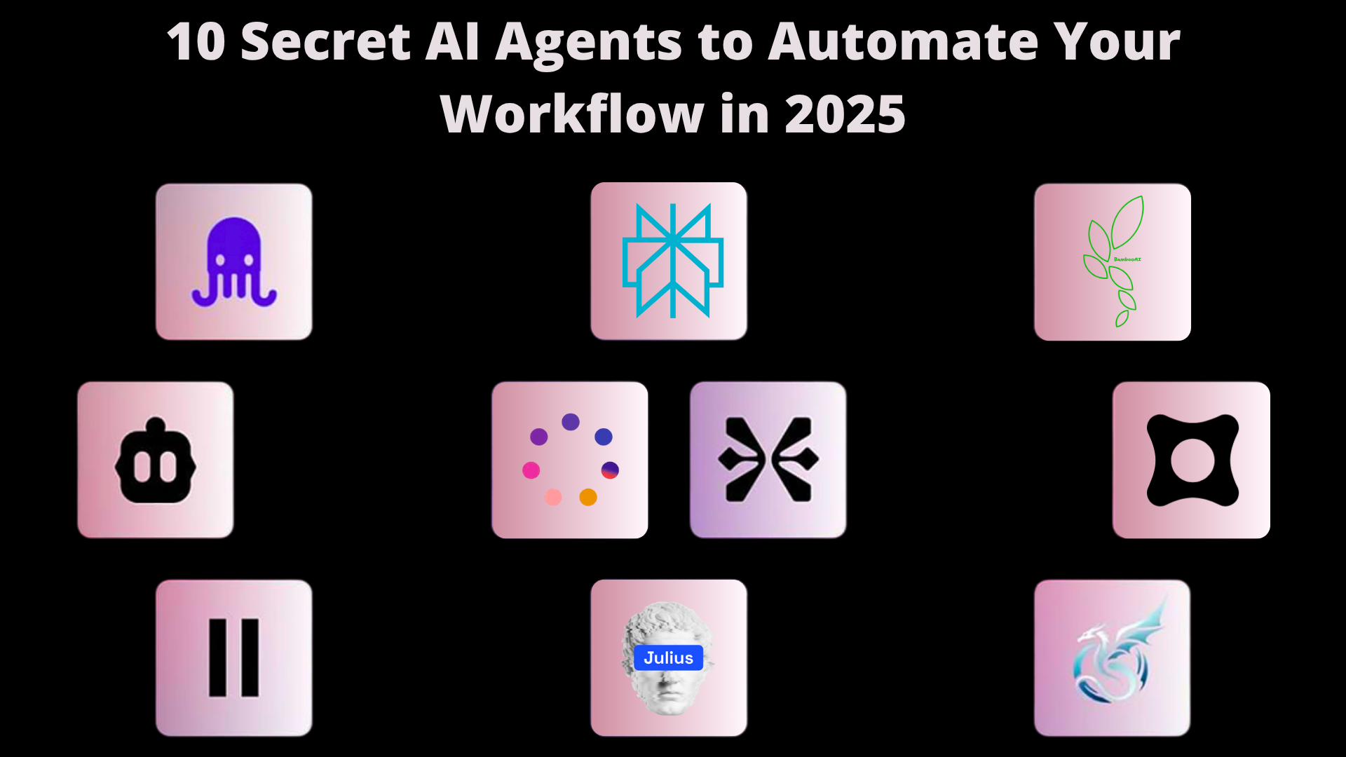 10 Secret AI Agents to Automate Your Workflow in 2025