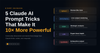 5 Claude AI Prompt Tricks and Commands That Make It 10x More Powerful